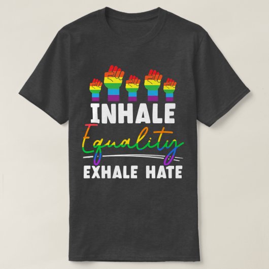 Inhale Equality Ehale Hate LGBTQ Acceptatie Pride T-shirt (Design voorkant)