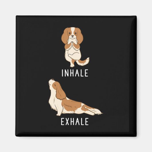 Inhale Exhale Cavalier King Charles Spaniel Grappi Magneet (Voorkant)