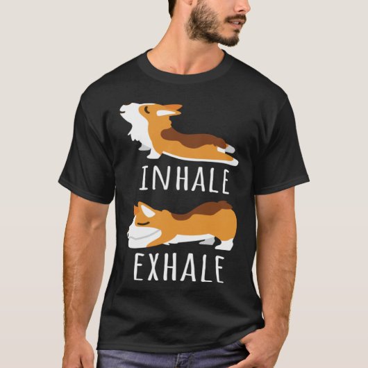 Inhale Exhale Corgi Yoga Meditation Workout Dog Mo T-shirt (Voorkant)