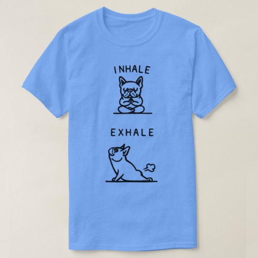 Inhale Exhale French Bulldog Yoga Pose T-shirt (Design voorkant)