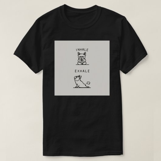 Inhale Exhale Frenchie Sierkussen.png T-shirt (Design voorkant)