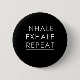 Inhale Exhale Herhaal Yoga Meditate Gift Ronde Button 5,7 Cm