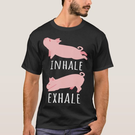 Inhale Exhale Pig Yoga Meditation Workout Exercise T-shirt (Voorkant)