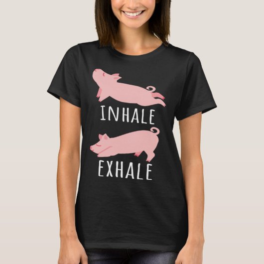 Inhale Exhale Pig Yoga Meditation Workout Exercise T-shirt (Voorkant)