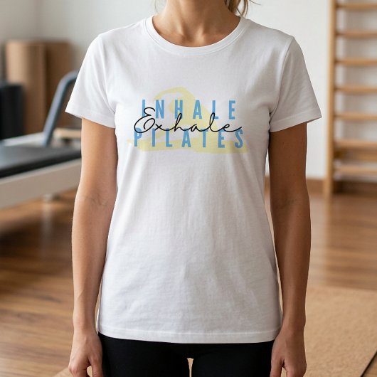 Inhale Exhale Pilates Quote T-Shirt