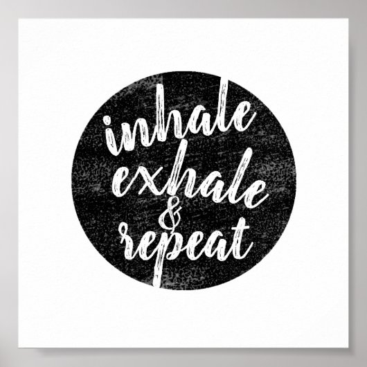 inhale exhale quote grijs en wit ongevoelig poster (Voorkant)