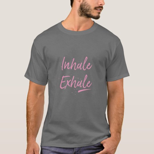 Inhale Exhale Yoga Namaste Meditation Breathe T-shirt (Voorkant)