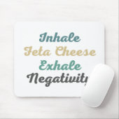 Inhale Feta-kaas Exhale Negatitivity-Muismat Muismat (Met muis)