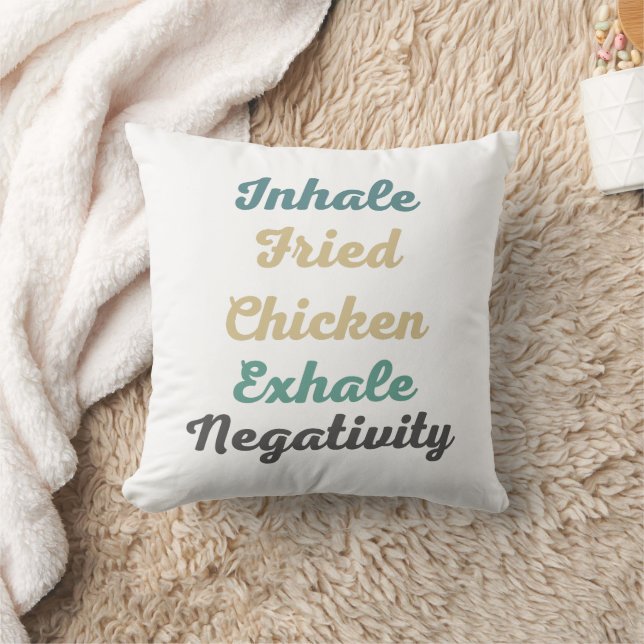 Inhale Fried Chicken Exhale Negatitivity Pillow Kussen (Deken)