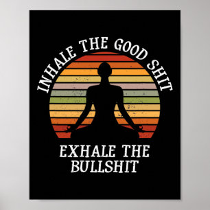 Inhale Goed Exhale Stier Grappig Citaat Yoga Medit Poster