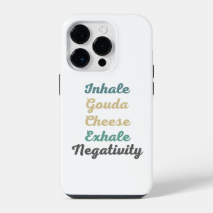 Inhale Gouda Cheese Exhale Negatitive Phone Case iPhone 14 Plus Hoesje