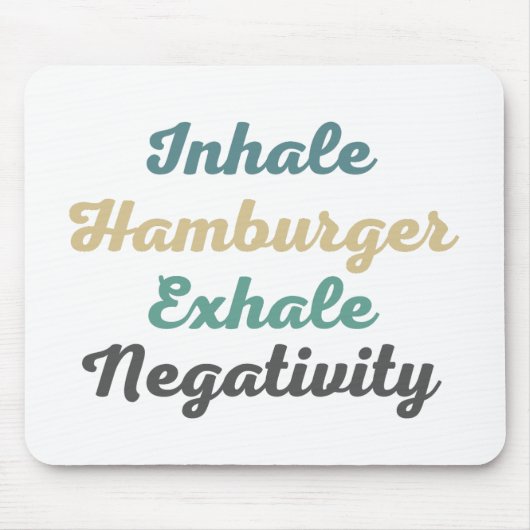 Inhale Hamburger Exhale NegativiteitsMuismat Muismat (Voorkant)