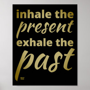 "INHALE HET CADEAU..." inspirerend citaat Poster