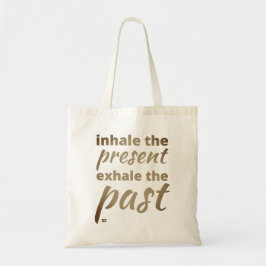 "INHALE HET CADEAU..." inspirerend citaat Tote Bag