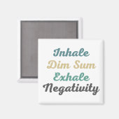 Inhale kieuwnetten Sum Exhale Negatitive Magnets Magneet (Voorkant / Achterkant)