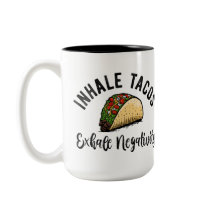 Inhale Tacos Exhale Negativiteit