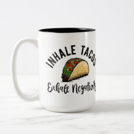 Inhale Tacos Exhale Negativiteit Tweekleurige Koffiemok