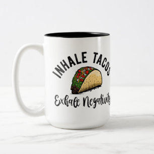 Inhale Tacos Exhale Negativiteit Tweekleurige Koffiemok
