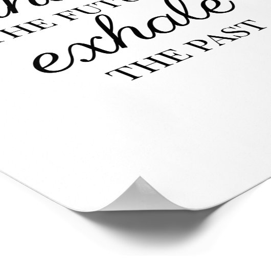 Inhale the future, exhale the past poster (Hoek)