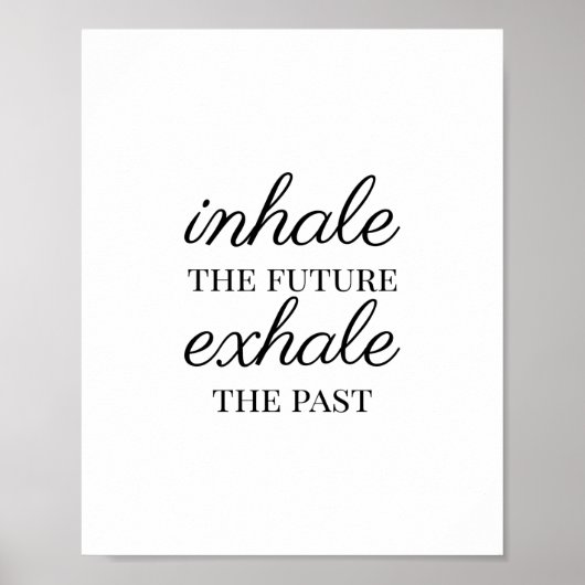 Inhale the future, exhale the past poster (Voorkant)