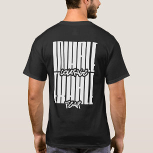 Inhaleer Courage Exhale Angst Motivatie Typografie T-shirt