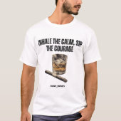 Inhaleer de kalmte, drink de moed sigaren en whisk t-shirt (Voorkant)