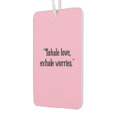 "Inhaleer liefde, adem zorgen uit" kalmerende auto Luchtverfrisser (Links)