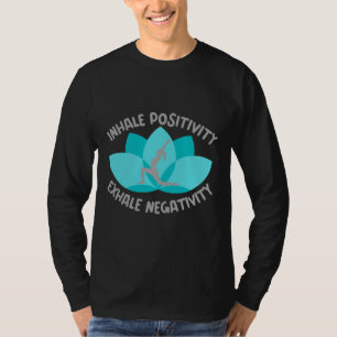 Inhaleer Positiviteit Uitademen Negativiteit Yoga T-shirt