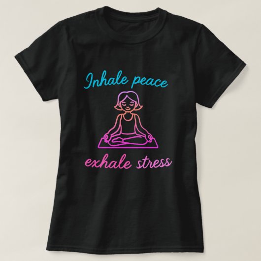 Inhaleer rust, adem stress uit - Kalme geest Yoga  T-shirt (Design voorkant)
