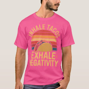 Inhaleer Taco's Adem Negativiteit Taco Taco's uit T-shirt
