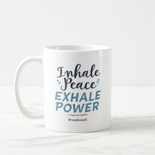 Inhaleer Vrede, Exhaleer Kracht – Ademhalingscoach Koffiemok (Links)