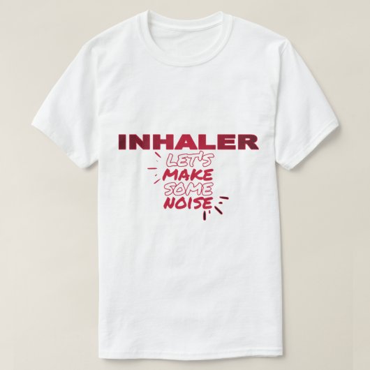Inhaler Band - Let&x27;s maakt wat lawaai! Essenti T-shirt (Design voorkant)
