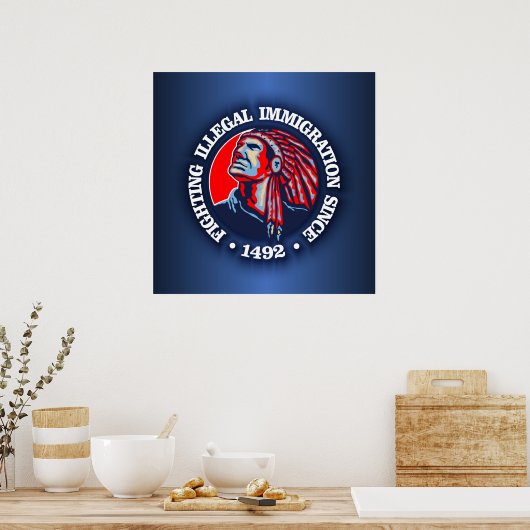 Inheemse Amerikaan (illegale immigratie) Poster (Keuken)