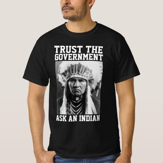 INheemse AMERIKAAN VERTROUW DE OVERHEID T-SHIRT (Voorkant)