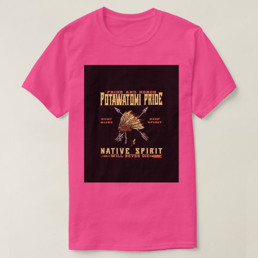 Inheemse Amerikaanse potawatomi-pride en -eer Graf T-shirt (Design voorkant)