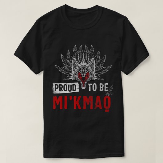 Inheemse Amerikaanse T-shirt Proud is Mi'kmaq Gift (Design voorkant)