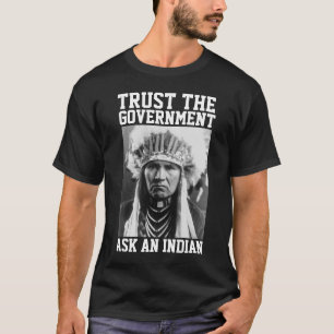 INheemse AMERIKAANSE VERTROUW DE OVERHEID T-SHIRTS
