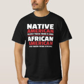 Inheemse Amerikanen en Afrikaanse Amerikanen T-shirt (Voorkant)