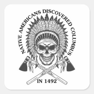 Inheemse Amerikanen Ontdekte Columbus in 1492 Gift Vierkante Sticker