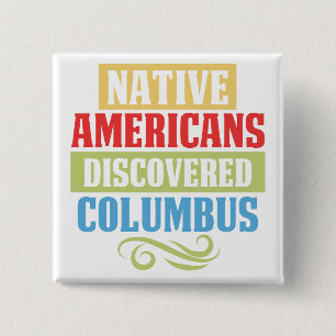 Inheemse Amerikanen ontdekten Columbus Vierkante Button 5,1 Cm