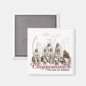 Inheemse Indiaan We zijn allemaal gerelateerd Magn Magneet (Voorkant / Achterkant)