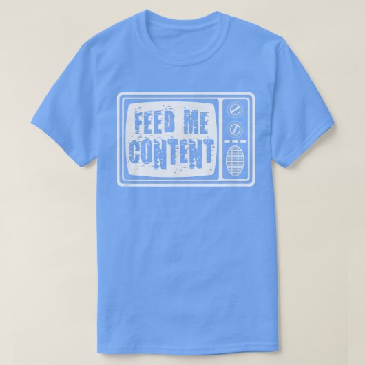 Inhoud van het voer - televisie-uitzendingen t-shirt (Design voorkant)