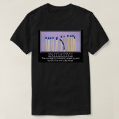 Initiatief Demotivationeel Poster T-shirt (Design voorkant)