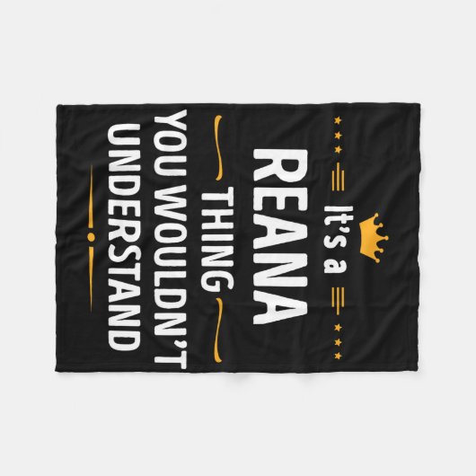 Inked Creation - Its A Reana Thing You Wouldn't Un Fleece Deken (Voorkant (Horizontaal))