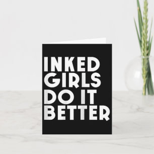 Inked Girls Do It Better T Shirt Tattoo Girl Kaart