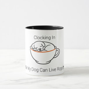 Inklokken zodat mijn hond royalty kan leven koffie mok