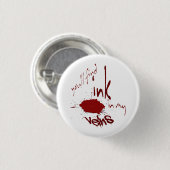 Inkt in mijn aderen Knop Ronde Button 3,2 Cm (Voorkant /achterkant)