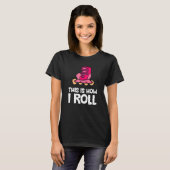 Inline Skaten Rollerblading Dit Is Hoe Ik Rol T-shirt (Voorkant volledig)
