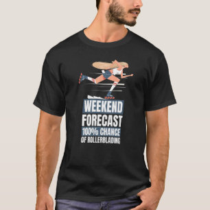 Inline Skater Weekend Forecast Rollerblading T-shirt