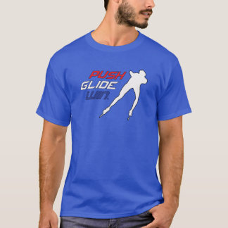 Inline Speed Skating Push, Glide, Win Design T-shirt